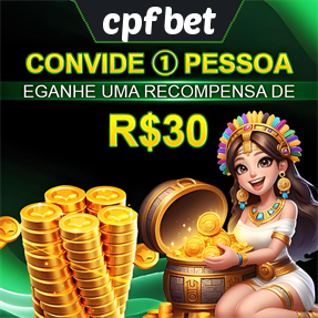 cpfbet Indique amigos para receber um bônus